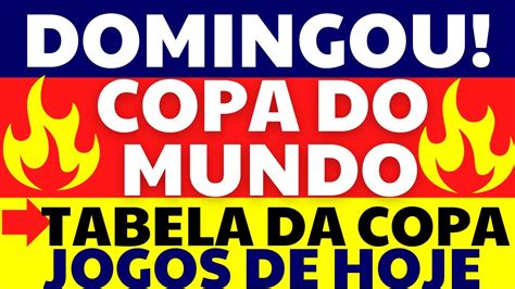 jogos de hoje copa do mundo 2022 - tabela da copa 2022 completa